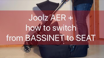 Joolz Aer+: Swapping from Bassinet to Seat