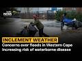 Inclement Weather | Concerns over floods in Western Cape increasing risk of waterborne disease