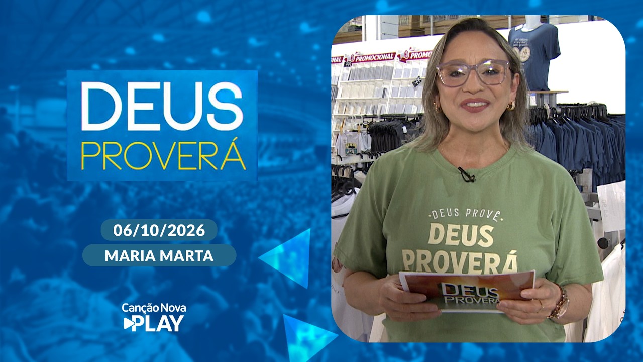 Programa Deus Proverá - 06/10/2026
