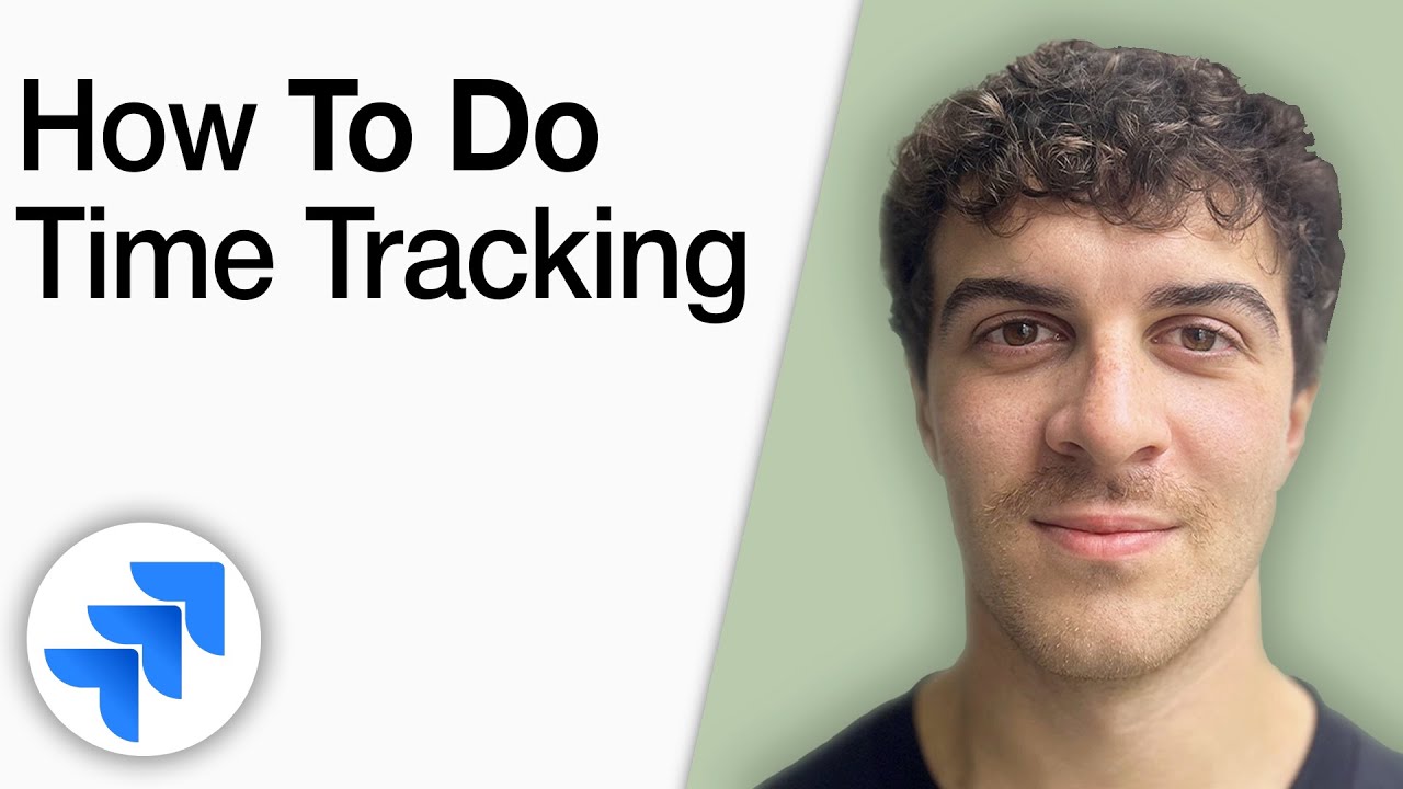 Jira Cloud -How to Do Time Tracking [2025 Full Guide] - YouTube