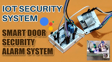 Google Assistant Controlled IoT Based Smart Door Security Alarm System | IoT Projects
