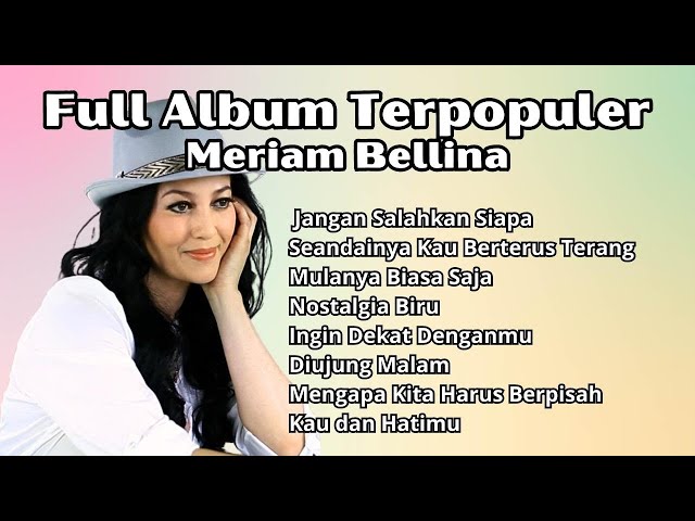 Meriam Bellina Full Album Terpopuler | Pilihan Lagu Nostalgia Terbaik Meriam Bellina class=
