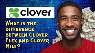What is the difference between Clover Flex and Clover Mini