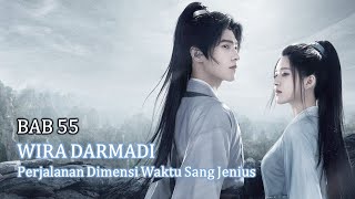 Bab 55 - Wira Darmadi - Perjalanan Dimensi Waktu Sang Jenius