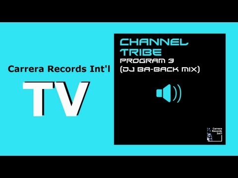 Channel Tribe — Channel Tribe - Program 3 (Ba-Back Mix).wmv