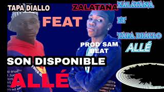 Zalatana Feat Tapa Diallo Titré Allé Officiel