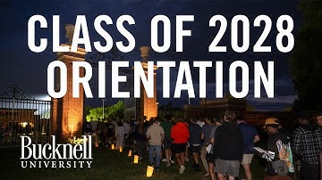 Bucknell University Class of 2028 Orientation Highlights
