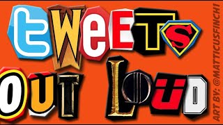Tweets Out Loud™ Season Four Episode Two
Tweets Out Loud™ Season Four Episode Two Tweets Out Loud™ Season Four Episode Two