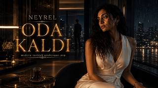 Neyrel - Oda Kaldı