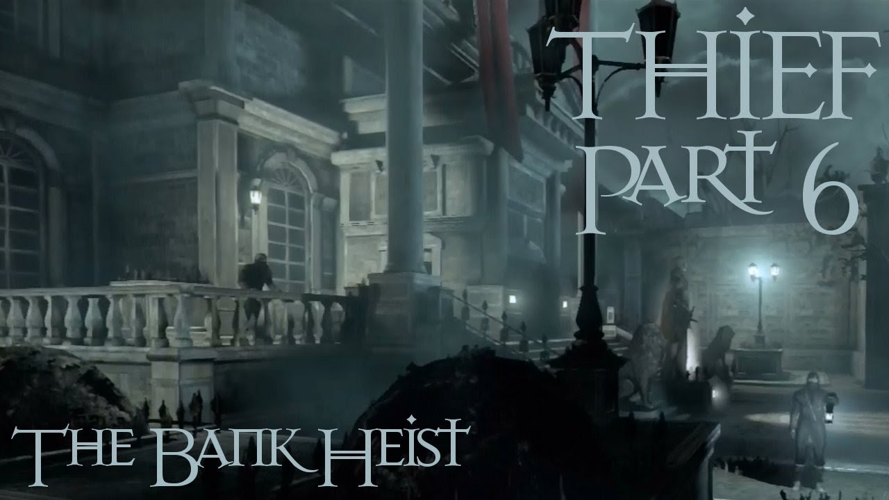 Thief -06- The Bank Heist DLC