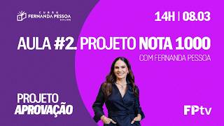 Dia 2  Projeto Nota 1000 Com Fernanda Pessoa  Enem U0026 Vestibulares  Cfponline