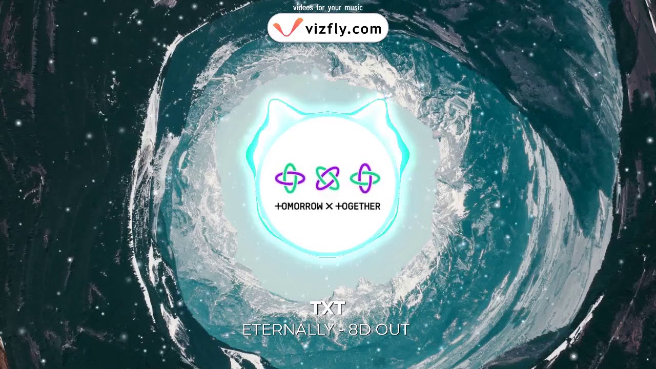 TXT - ETERNALLY 8D + GET OUT OF ANXIETY EXPERIENCE