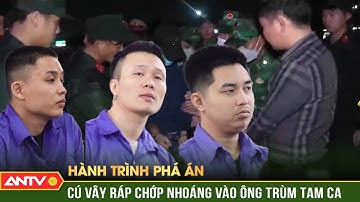 Công an rải quân, đánh úp ông trùm ‘Tam Ca’ cõng 100 cân ma túy xuyên Việt | Hành trình phá án |ANTV