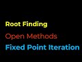 Numerical Methods: Root Finding Algorithms (Open Methods, Fixed Point Iteration) with Python Code