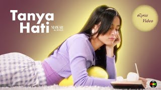Mawar de Jongh - Tanya Hati | Lyrics