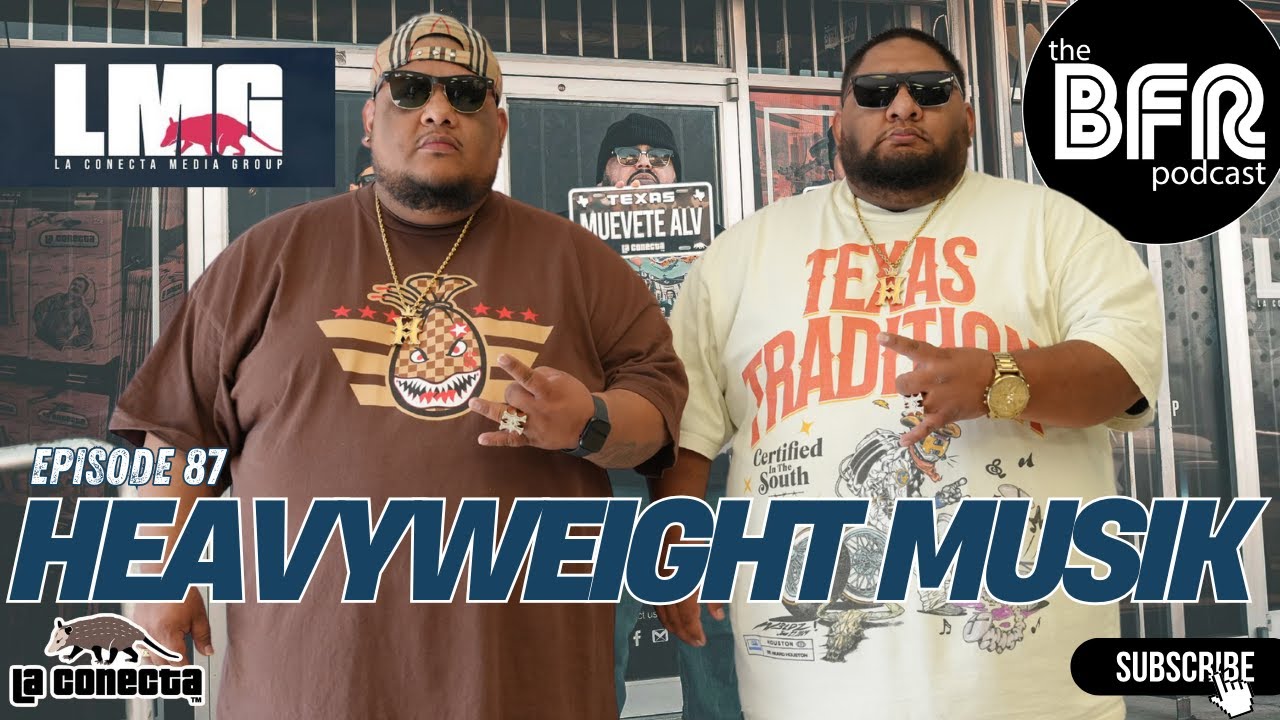 HEAVY WEIGHT MUSIK - THE BFR PODCAST - EPISODE 87
