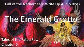 The Emerald Grotto | Exandria: Tales of the Fated Few - Chapter 6 | Call of the Netherdeep