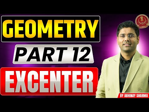 Geometry Part 12 - Excenter By Abhinay Sharma (Abhinay Maths)