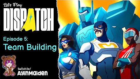 Dispatch Episode 5 Team Building