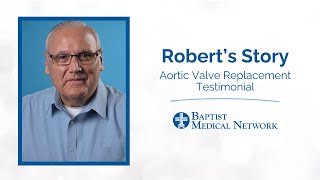 Robert Perez | Patient Testimonial | Aortic Valve Replacement - Dr. Thomas Pollard
