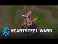 HEARTSTEEL Ward Preview