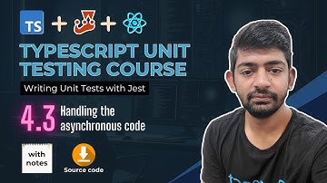 Module 4.3 - Handling the asynchronous code - Typescript unit testing course