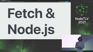 Ethan Arrowood @ NodeTLV 2021 - Making Fetch Happen with undici-fetch