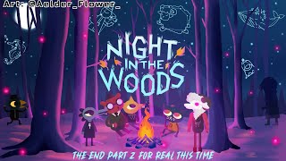 End of Autumn, Finale, Part 2, The Final - Night in the Woods (END) 【NIJISANJI EN | Fulgur Ovid】