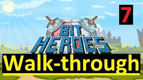 Bit Heroes Walk Through Guide + Legendary Familiars (Part 7)