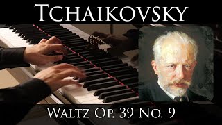 Tchaikovsky - Waltz Op. 39, No. 9