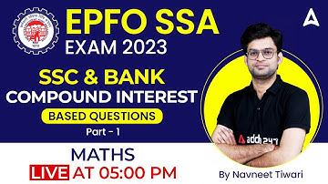 EPFO SSA 2023 | EPFO SSA Maths by Navneet Tiwari | Compound Interest part -1