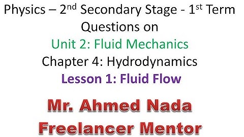 Physics|2nd Sec. |El-Moasser | Questions on Fluid Flow | Fluid Mechanics | Hydrodynamics