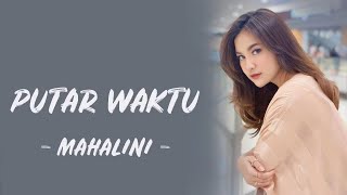 🔴 Putar Waktu - Mahalini (Lirik Lagu)