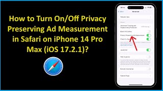 Full How to Turn On/Off Privacy Preserving Ad Measurement in Safari on iPhone 14 Pro Max (iOS 17.2.1) Update