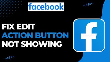 How To Fix Facebook Edit Action Button Option Not Showing !