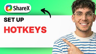 How to Set Up Sharex Hotkeys [2026 Full Guide]