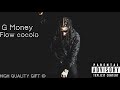Ref:JDYUr-SQisc G money - flow cocolo (audio )