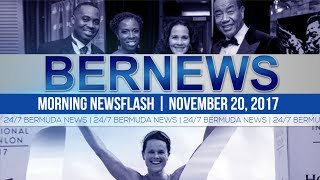 Bernews Morning Newsflash For Monday November 20, 2017