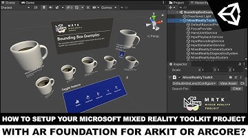 How To Setup Your MRTK (Microsoft Mixed Reality Toolkit) Project With AR Foundation (ARCore/ARKit) ?