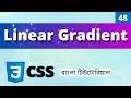 CSS Linear Gradient Explained | Make Beautiful Backgrounds Easily | CSS Tutorial in Bangla (48)