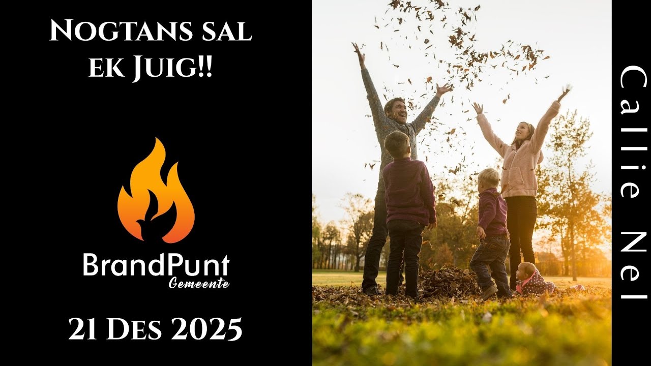 21 Desember 2025 || Callie Nel || Oggend Diens || BrandPunt Gemeente