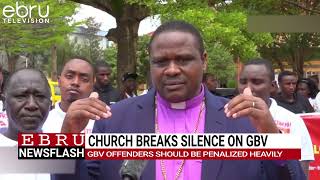Church Leaders Wants Government To Impose Heavy Penalties And Punishment To GBV Offenders.#ebrunews