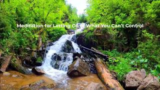 Meditation for Letting Go of What You Can’t Control