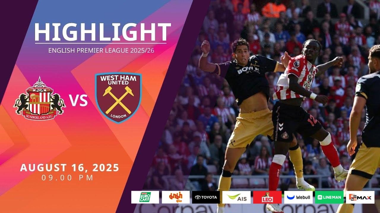 [Highlight] Premier League : ซันเดอร์แลนด์ vs เวสต์แฮม (16-08-68)