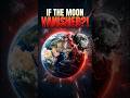 What If The Moon Vanished  #WhatIf #Shorts #Universe #Earth #Cosmos #moon  #education #science