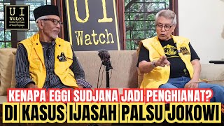 🔴 UI WATCH💥 KENAPA EGGI SUDJANA MENJADI PENGHIANAT? 💥DI KASUS IJASAH PALSU JOKOWI ❗️❗️