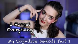 My Cognitive Deficits: Memory