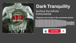 Dark Tranquility  - Surface the Infinite (Instrumental)