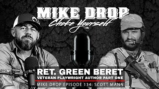 Ret. Green Beret Storyteller Scott Mann - Part 1 | Mike Ritland Podcast Episode 134