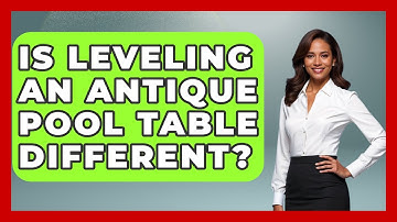 Is Leveling An Antique Pool Table Different? - Billiards Hustlers